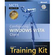 MCTS Self-Paced Training Kit (Exam 70-620) Configuring Windows Vista Client