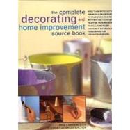 The Complete Decorating and Home Improvement Source Book