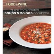 Quick from Scratch Soups and Salads Cookbook