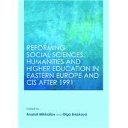 Reforming Social Sciences, Humanities and Higher Education in Eastern Europe and Cis After 1991