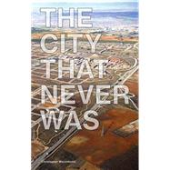 The City That Never Was