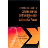 Contemporary Aspects of Complex Analysis, Differential Geometry and Mathematical Physics : Proceedings of the 7th International Workshop on Complex Structures and Vector Fields