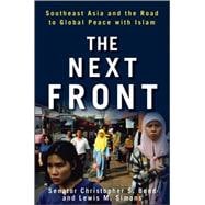 The Next Front Southeast Asia and the Road to Global Peace with Islam