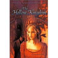 The Hollow Kingdom Book I -- The Hollow Kingdom Trilogy
