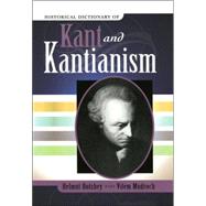Historical Dictionary of Kant And Kantianism