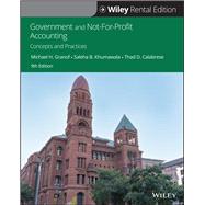 Government and Not-for-Profit Accounting Concepts and Practices [Rental Edition]