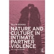 Nature and Culture in Intimate Partner Violence