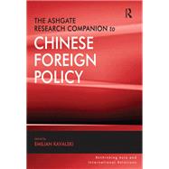 The Ashgate Research Companion to Chinese Foreign Policy