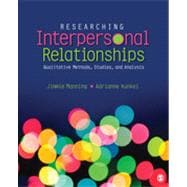 Researching Interpersonal Relationships: Qualitative Methods, Studies, and Analysis,9781452203904 Researching Interpersonal Relationships: Qualitative Methods, Studies, and Analysis,9781452203904