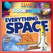 Everything Space (Time for Kids Big Book of What)