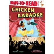 Chicken Karaoke Ready-to-Read Level 1