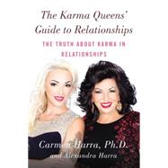 The Karma Queen's Guide to Relationships