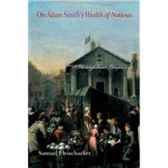 On Adam Smith`s Wealth of Nations