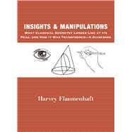 Insights and Manipulations