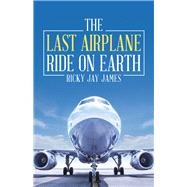 The Last Airplane Ride on Earth