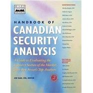 Handbook of Canadian Security Analysis: A Guide to Evaluating the Industry Sectors of the Market, from Bay Street's Top Analysts, Vol. 2 (Volume 2)