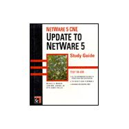 NetWare 5 CNE: Update to NetWare 5 Study Guide