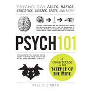Psych 101: Psychology Facts, Basics, Statistics, Quizzes, Tests, and More!