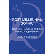 Post-Millennial Gothic Comedy, Romance and the Rise of Happy Gothic