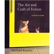 The Art and Craft of Fiction A Writer's Guide