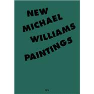 Michael Williams New Paintings