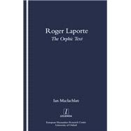 Roger Laporte: The Orphic Text