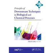Principles of Downstream Techniques in Biological and Chemical Processes