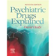 Psychiatric Drugs Explained - E-Book