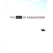 The Soul of Kazakhstan