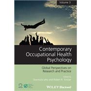 Contemporary Occupational Health Psychology, Volume 3 Global Perspectives on Research and Practice