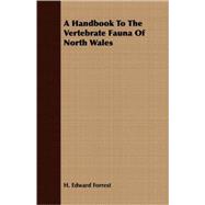 A Handbook to the Vertebrate Fauna of North Wales