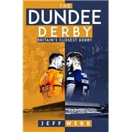 The Dundee Derby Britain's Closest Derby
