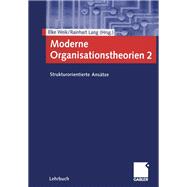 Moderne Organisationstheorien 2: Strukturorientierte Ans„tze