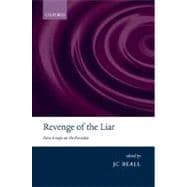 Revenge of the Liar New Essays on the Paradox