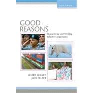 Good Reasons : Researching and Writing Effective Arguments