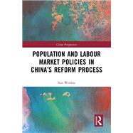 Population and Labour Market Policies in China’s Reform Process