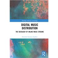 Digital Music Distribution: The Sociology of Online Music Streams