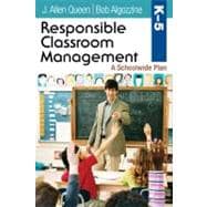Responsible Classroom Management, Grades K-5 : A Schoolwide Plan