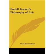 Rudolf Eucken's Philosophy Of Life