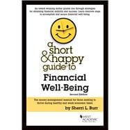 A Short & Happy Guide to Financial Well-Being(Short & Happy Guides)