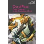 Out of Place: Doing Theology on the Crosscultural Brink