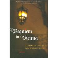 Requiem in Vienna : A Viennese Mystery