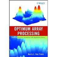 Optimum Array Processing Part IV of Detection, Estimation, and Modulation Theory