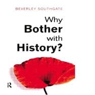 Why Bother with History?: Ancient, Modern and Postmodern Motivations