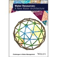 Water Resources A New Water Architecture
