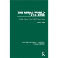 The Rural World 1780-1850: Social Change in the English Countryside