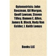 Optometrists : John Boozman, Gil Morgan, Geoff Lawson, Steven Tilley, Damon E. Allen, James B. Black, Rudy Van Gelder, J. Keith Lomas
