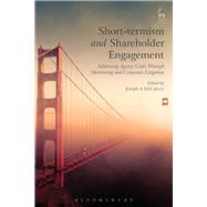 Short-termism and Shareholder Engagement Addressing Agency Costs through Monitoring and Corporate Litigation