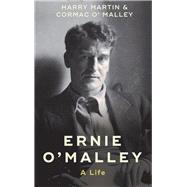 Ernie O'Malley A Life