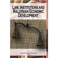 Law, Institutions and Malaysian Economic Development